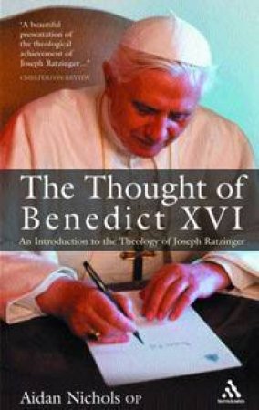 The Thought Of Benedict XVI by Aidan Nichols