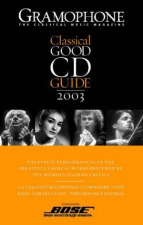 Gramophone Classical Good CD Guide 2003 by Various