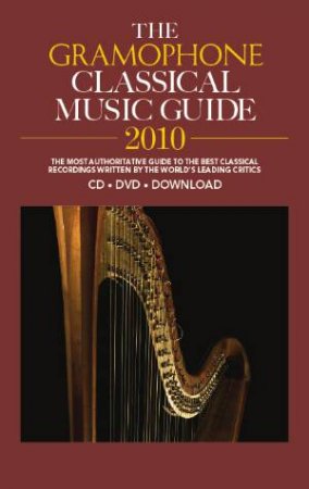 Gramophone Classical Music Guide 2010 by James Jolly