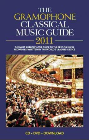 The Gramophone Classical Music Guide 2011 by James Jolly