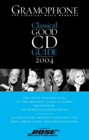 Gramophone Classical Good CD Guide 2004 by Emma Lilley