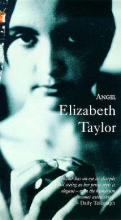 Angel by Elizabeth Taylor