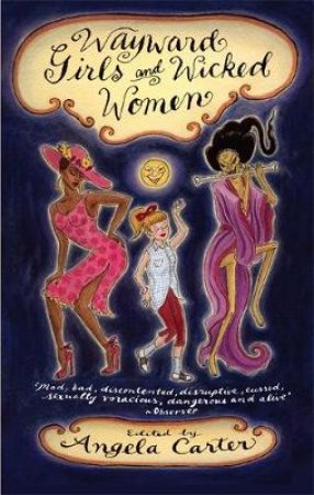 Wayward Girls & Wicked Women by Angela Carter