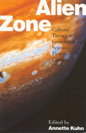 Alien Zone by Annette Kuhn