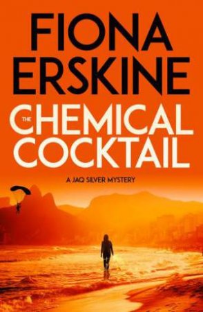 The Chemical Cocktail by Fiona Erskine