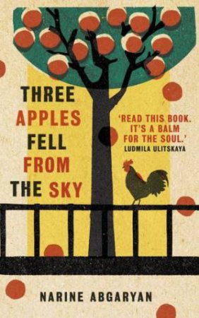 Three Apples Fell From The Sky by Narine Abgaryan