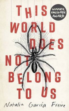 This World Does Not Belong To Us by Natalia García Freire & Victor Meadowcroft & Victor Meadowcroft