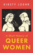 A Short History Of Queer Women