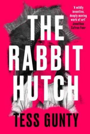 The Rabbit Hutch by Tess Gunty