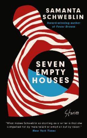 Seven Empty Houses by Samanta Schweblin