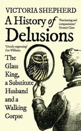 A History of Delusions by Victoria Shepherd