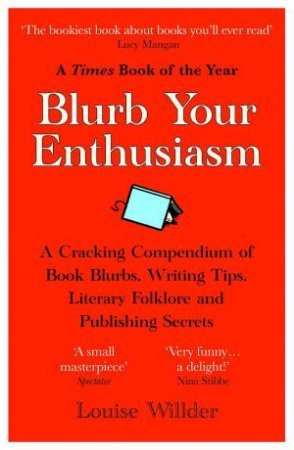 Blurb Your Enthusiasm by Louise Wilder & Louise Wilder & Louise Willder