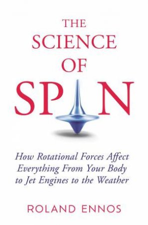 The Science of Spin by Roland Ennos & Roland Ennos