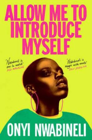 Allow Me To Introduce Myself by Onyi Nwabineli