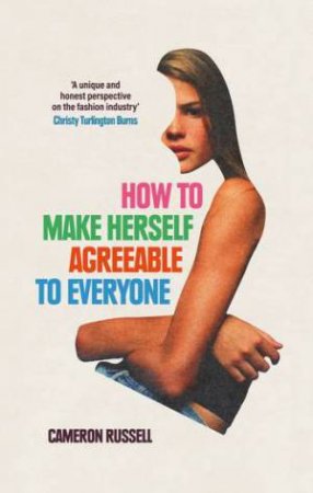 How to Make Herself Agreeable to Everyone by Cameron Russell