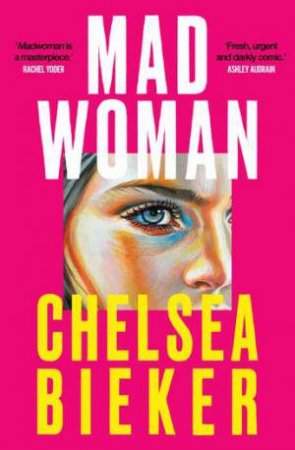 Madwoman by Chelsea Bieker