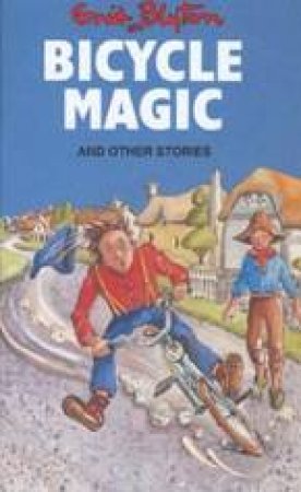 Bicycle Magic by Enid Blyton