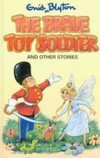 The Brave Toy Soldier And Other Stories