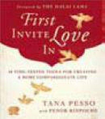 First Invite Love In by Tana Pesso