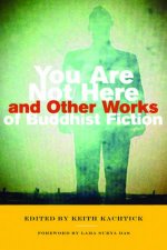 You Are Not Here And Other Works of Buddhist Fiction