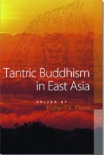 Tantric Buddhism In East Asia