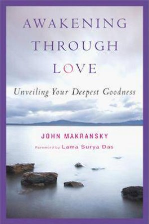 Awakening Through Love by John Makransky