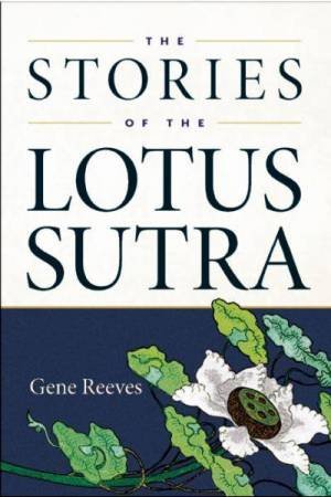 The Stories of the Lotus Sutra by Gene Reeves