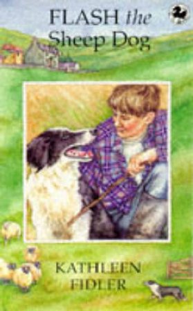 Flash The Sheepdog by Kathleen Fidler