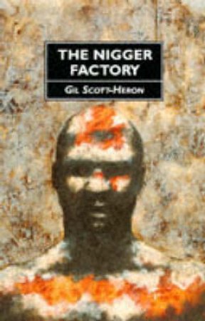 The Nigger Factory by Gil Scott-Heron