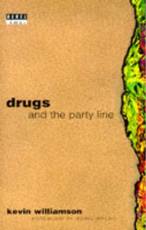 Drugs & the Party Line by Kevin Williamson