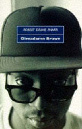 Giveadamn Brown by Robert Deane Pharr