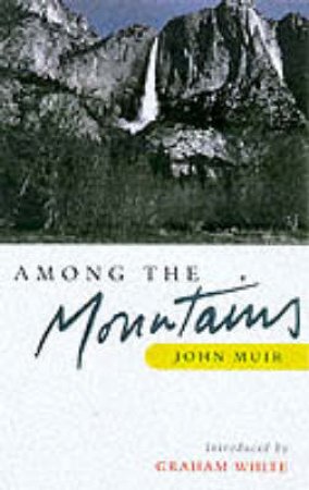 Sacred Summits: John Muir's Greatest Climbs by John Muir