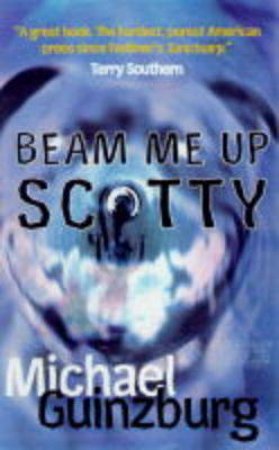 Beam Me Up, Scotty by Michael Guinzburg