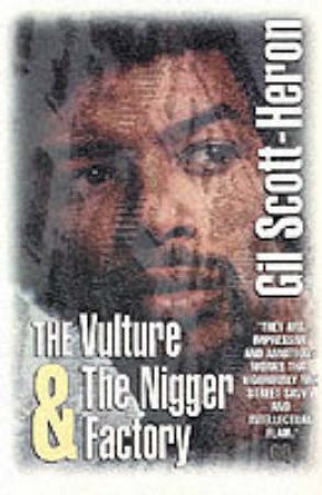 The Vulture & The Nigger Factory by Gil Scott-Heron