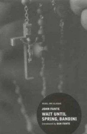 Wait Until Spring, Bandini by John Fante