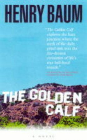 The Golden Calf by Henry Baum