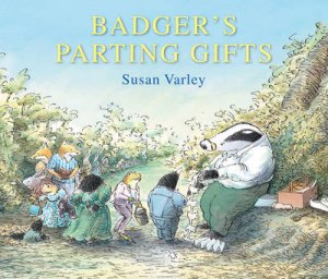 Badger's Parting Gift by Susan Varley