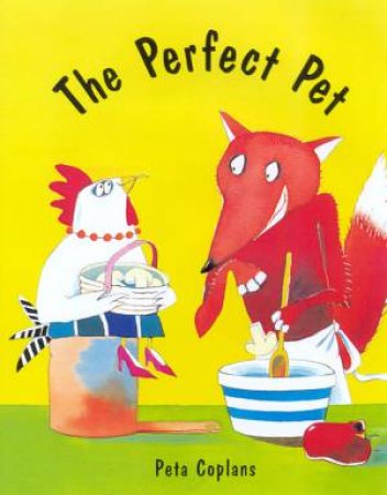 The Perfect Pet by Peta Coplans