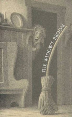 The Widow's Broom by Chris Van Allsburg