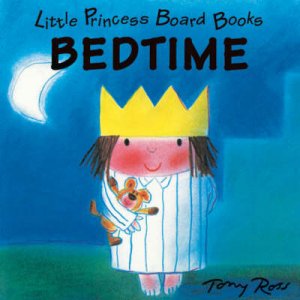 Little Princess Bedtime by Tony Ross