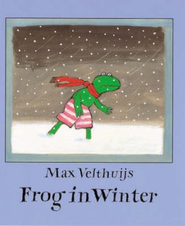 Frog In Winter by Max Velthuijs