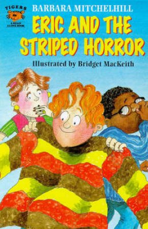 Tiger Read Alone: Eric And The Striped Horror by Barbara Mitchelhill