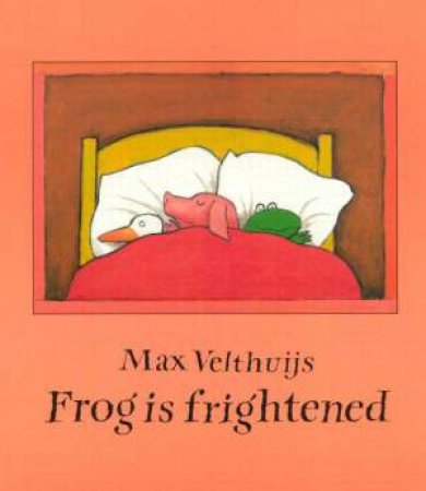 Frog Is Frightened by Max Velthuijs