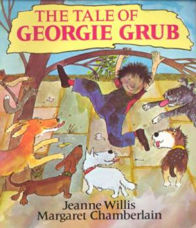 The Tale Of Georgie Grub by Jeanne Willis