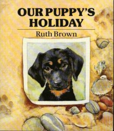 Our Puppy's Holiday by Ruth Brown