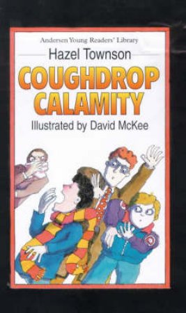 Arthur Venger: The Coughdrop Calamity by Hazel Townson