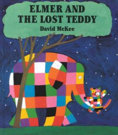 Elmer And The Lost Teddy by David McKee