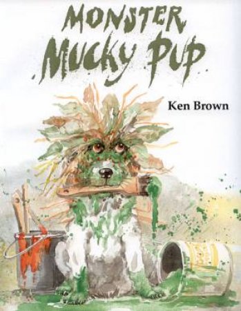 Monster Mucky Pup by Ken Brown