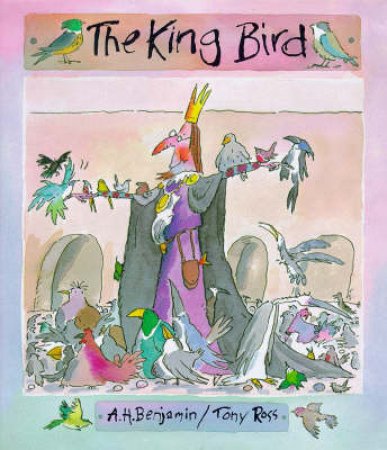 The King Bird by A H Benjamin