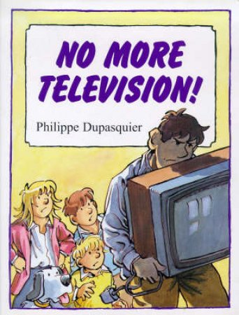 No More Television by Phillipe Dupasquier